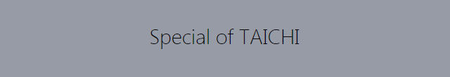 Special of TAICHI